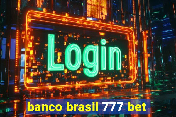 banco brasil 777 bet